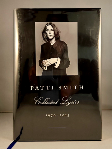 Patti Smith Collected Lyrics 1970-2015, 1st Edition 1st Printing Hardcover DJ