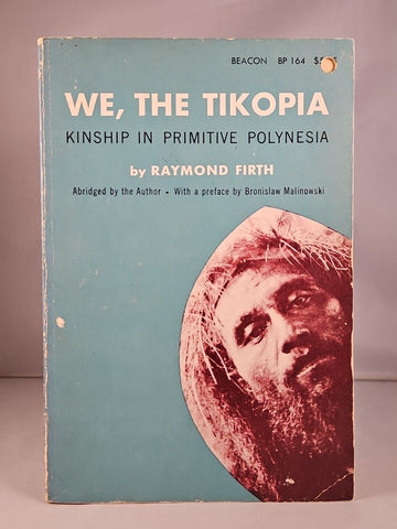 We, the Tikopia Paperback by Raymond Firth (1963) Beacon Paperback