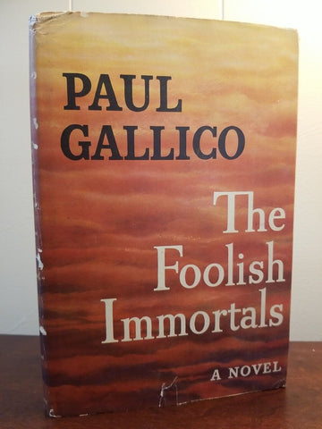 The Foolish Immortals by Paul Gallico (1953) 1st Edition BCE Hardcover + DJ