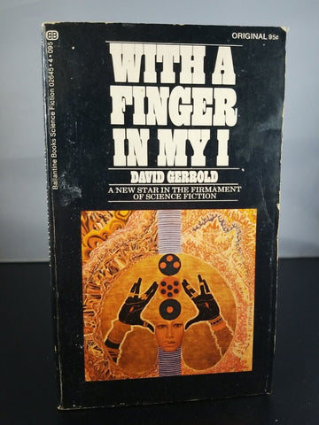 With A Finger In My I by David Gerrold (1972) 1st Printing Ballantine Paperback