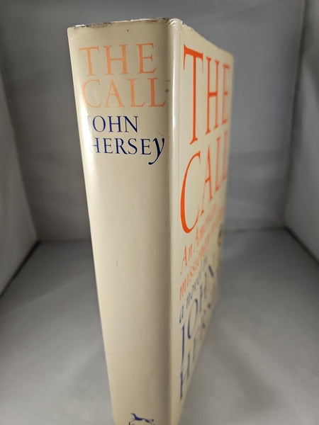 The Call by John Hersey (1985) 1st Edition 3rd Printing  Hardcover DJ Missionary