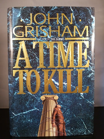 A Time to Kill by John Grisham (1993) Doubleday 1st Printing Hardcover DJ
