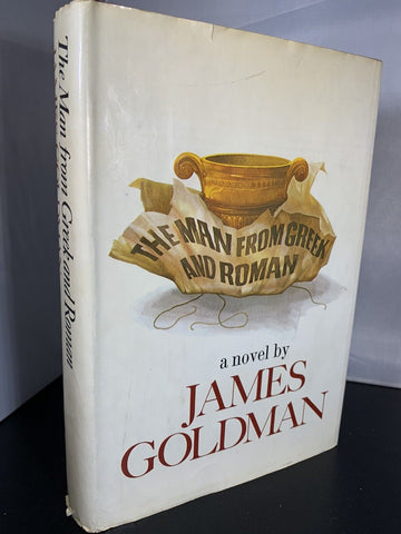 The Man From Greek & Roman James Goldman (1974) 1st Edition, 1st Print Hardcover