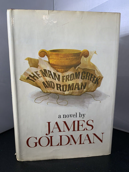 The Man From Greek & Roman James Goldman (1974) 1st Edition, 1st Print Hardcover