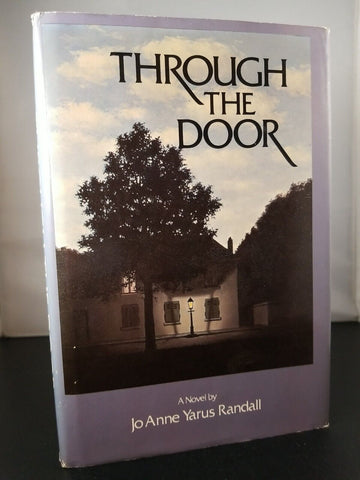 Through The Door SIGNED by Jo Anne Yarus Randall (1985) 1st Edition Hardcover DJ