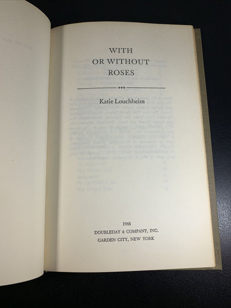 With or Without Roses SIGNED by Katie Louchheim (1966) 1st Edition Hardcover DJ
