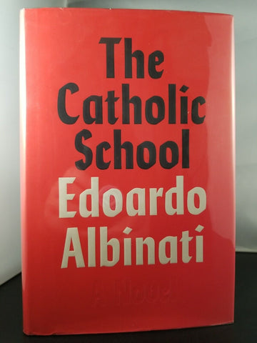 The Catholic School, Edoardo Albinati (2019) 1st Am Ed 1st Printing Hardcover DJ