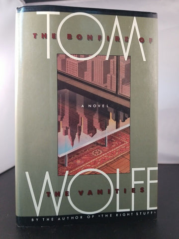 The Bonfire of the Vanities, Tom Wolfe, 1988 1st Edition 10th Printing Hardcover