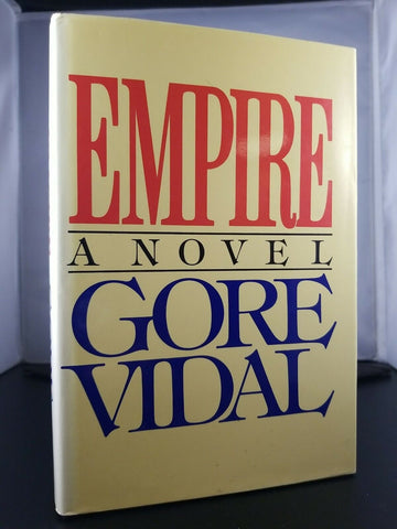Empire by Gore Vidal (1987) 1st Edition, 1st Printing Hardcover + DJ
