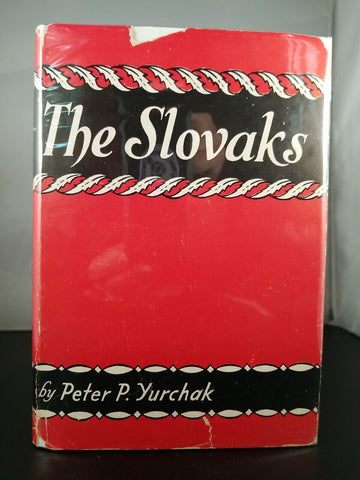 The Slovaks by Peter P. Yurchak (1946) 1st Edition Hardcover DJ Rev John J Lach