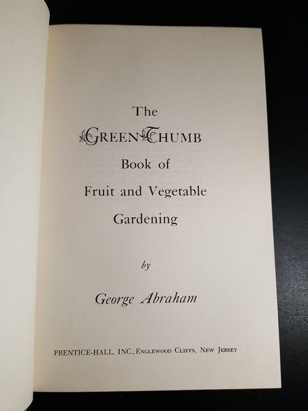 Green Thumb Book of Fruit & Veg Gardening, George Abraham, 1970 BCE Hardcover DJ