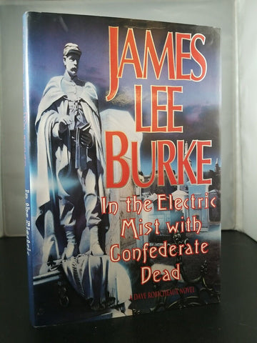 In the Electric Mist with Confederate Dead, James Lee Burke 1993 1st Printing HC