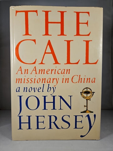 The Call by John Hersey (1985) 1st Edition 3rd Printing  Hardcover DJ Missionary