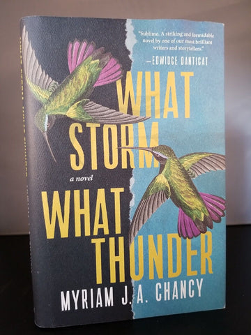 What Storm, What Thunder by Myriam J. A. Chancy (2021) Hardcover + Dust Jacket